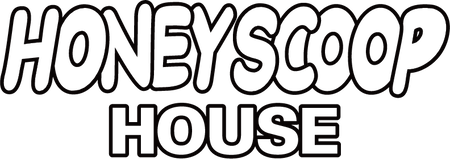 HONEY SCOOP HOUSE